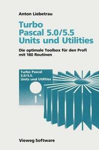 bokomslag Turbo Pascal 5.0/5.5 Units und Utilities