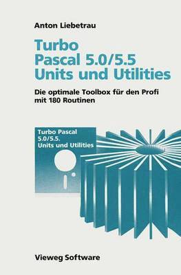 Turbo Pascal 5.0/5.5 Units und Utilities 1