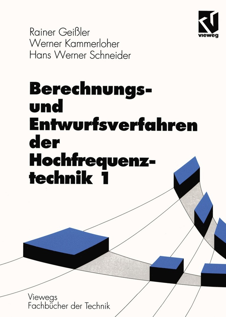 Rainer Geißler, Werner Kammerloher, Hans Werner Schneider, Rainer Geißler, Werner Kammerloher - Berechnungs- und Entwurfsverfahren der Hochfrequenztechnik 1, Häftad