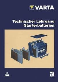 bokomslag Technischer Lehrgang Starterbatterien