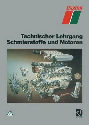 Technischer Lehrgang Schmierstoffe und Motoren 1