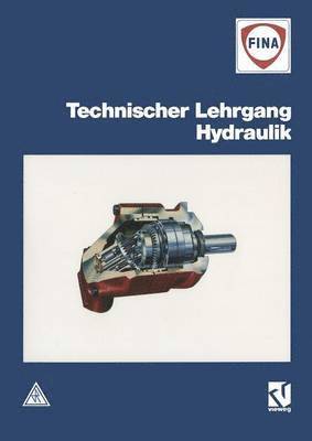 Fina Deutschland, R. van den Brink - Technischer Lehrgang Hydraulik, Häftad