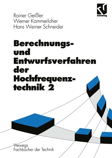 Rainer Geißler, Werner Kammerloher, Hans Werner Schneider, Rainer Geißler, Werner Kammerloher - Berechnungs- und Entwurfsverfahren der Hochfrequenztechnik, Häftad