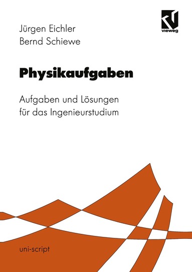 Jürgen Eichler, Bernd Schiewe - Physikaufgaben, Häftad
