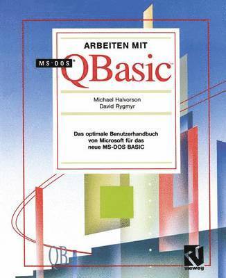 Michael Halvorson, David Rygmyr - Arbeiten mit MS-DOS QBasic, Häftad