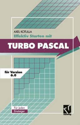 bokomslag Effektiv Starten mit Turbo Pascal 6.0