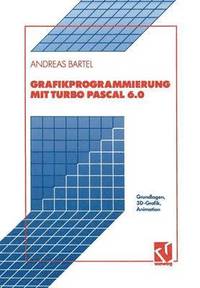 bokomslag Grafikprogrammierung mit Turbo Pascal 6.0