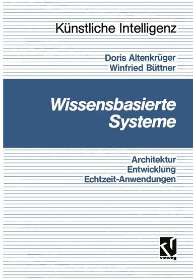 Doris Altenkrüger, Winfried Büttner, Wolfgang Bibel - Wissensbasierte Systeme, Häftad