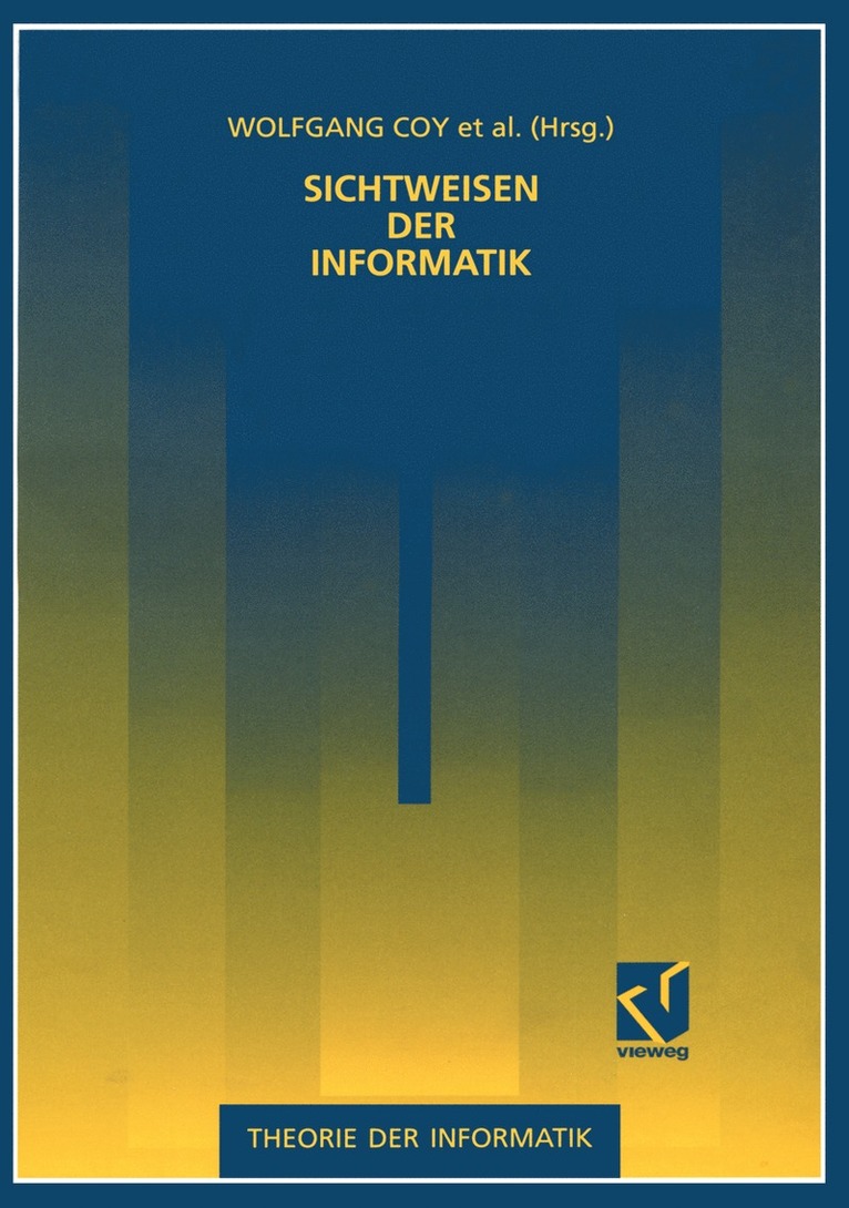 Wolfgang Coy, Frieder Nake, Jörg-Martin Pflüger, Arno Rolf, Jürgen Seetzen, Dirk Siefkes, Reinhard Stransfeld - Sichtweisen der Informatik, Häftad