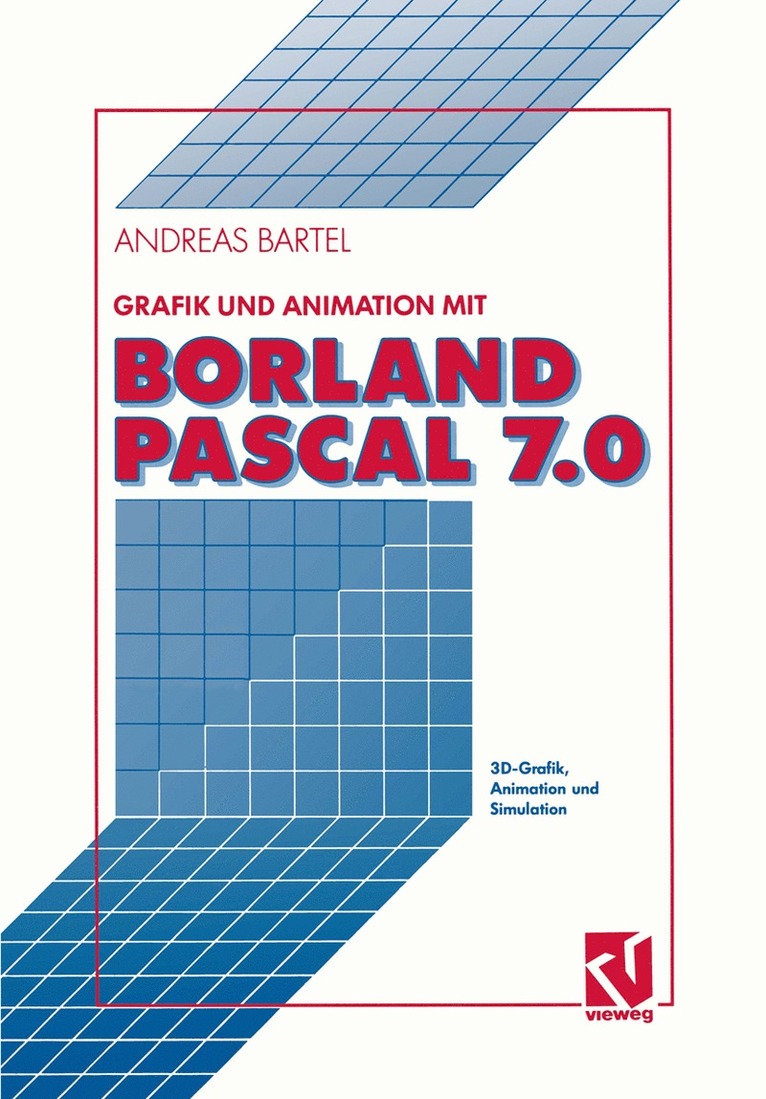 Andreas Bartel - Grafik und Animation mit Borland Pascal 7.0, Häftad