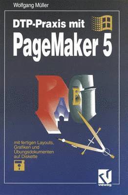 DTP-Praxis mit PageMaker 5 1