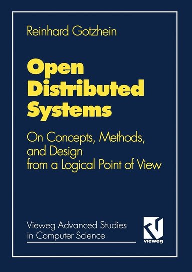 bokomslag Open Distributed Systems: On Concepts, Methods, and Design from a Logical Point of View