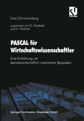 Gabriele Goebels, Andreas Wickner - PASCAL für Wirtschaftswissenschaftler, Häftad