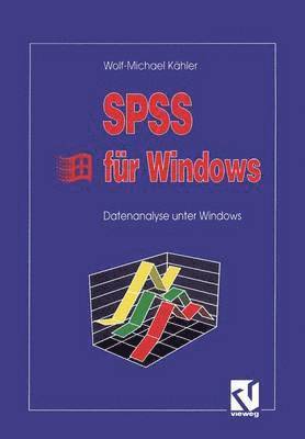 Wolf-Michael Kähler, Wolf-Michael K. Hler, Wolf-Michael Kahler - SPSS für Windows, Häftad