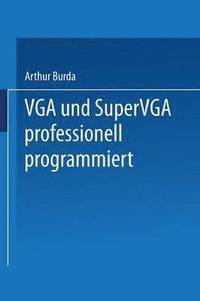 bokomslag VGA und SuperVGA professionell programmiert