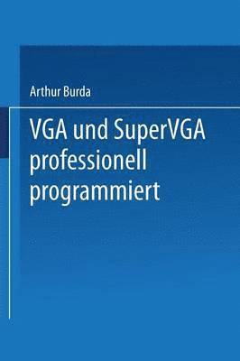 bokomslag VGA und SuperVGA professionell programmiert