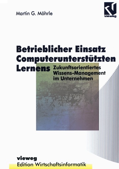 Martin G. Möhrle, Otto K. Ferstl - Betrieblicher Einsatz Computerunterstützten Lernens, Häftad