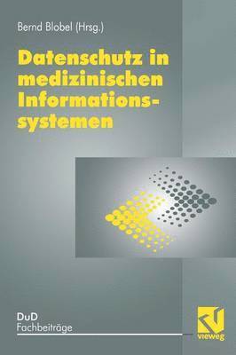Datenschutz in medizinischen Informationssystemen 1