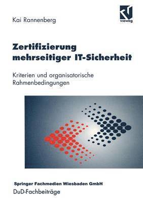 Zertifizierung mehrseitiger IT-Sicherheit 1