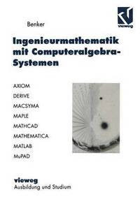 bokomslag Ingenieurmathematik mit Computeralgebra-Systemen