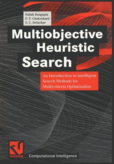 bokomslag Multiobjective Heuristic Search: An Introduction to Intelligent Search Methods for Multicriteria Optimization