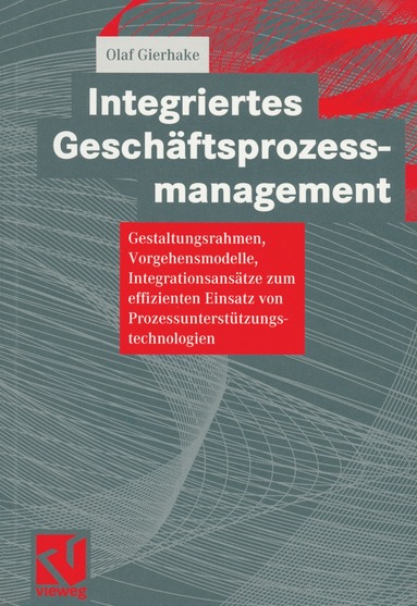 Olaf Gierhake - Integriertes Geschäftsprozessmanagement, Häftad