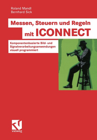 Roland Mandl, Bernhard Sick - Messen, Steuern und Regeln mit ICONNECT, Häftad