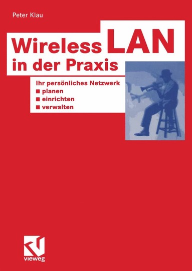 bokomslag Wireless LAN in der Praxis