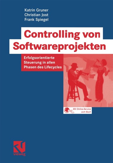 Katrin Gruner, Christian Jost, Frank Spiegel, Gerhard Fuchs, Helmut Dohmann, Karim Khakzar - Controlling von Softwareprojekten, Häftad