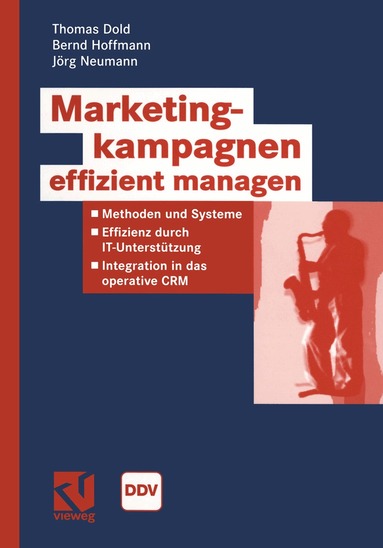 Thomas Dold, Bernd Hoffmann, Jörg Neumann - Marketingkampagnen effizient managen, Häftad