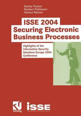 Sachar Paulus, Norbert Pohlmann, Helmut Reimer - ISSE 2004 — Securing Electronic Business Processes, Häftad