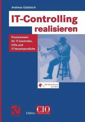 Andreas Gadatsch - IT-Controlling realisieren, Häftad