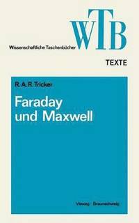 bokomslag Die Beiträge von Faraday und Maxwell zur Elektrodynamik