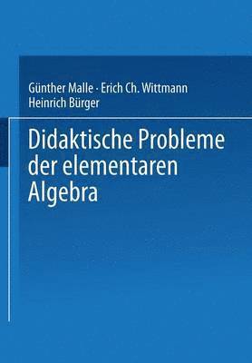 Didaktische Probleme der elementaren Algebra 1