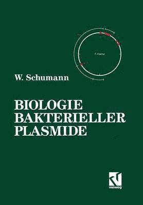 Wolfgang Schumann - Biologie Bakterieller Plasmide, Häftad