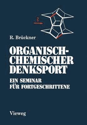 Reinhard Brückner, Reinhard Bruckner - Organisch-Chemischer Denksport, Häftad