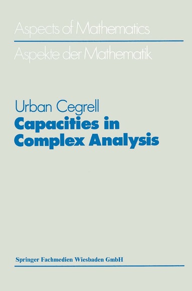 Urban Cegrell - Capacities in Complex Analysis, Häftad