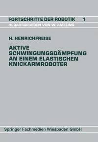 bokomslag Aktive Schwingungsdmpfung an einem elastischen Knickarmroboter