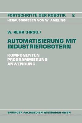 Automatisierung mit Industrierobotern 1