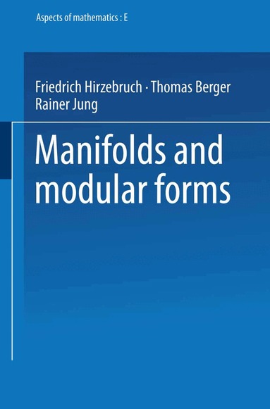 Friedrich Hirzebruch - Manifolds and Modular Forms, Häftad