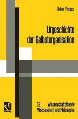 Rainer Paslack - Urgeschichte der Selbstorganisation, Häftad