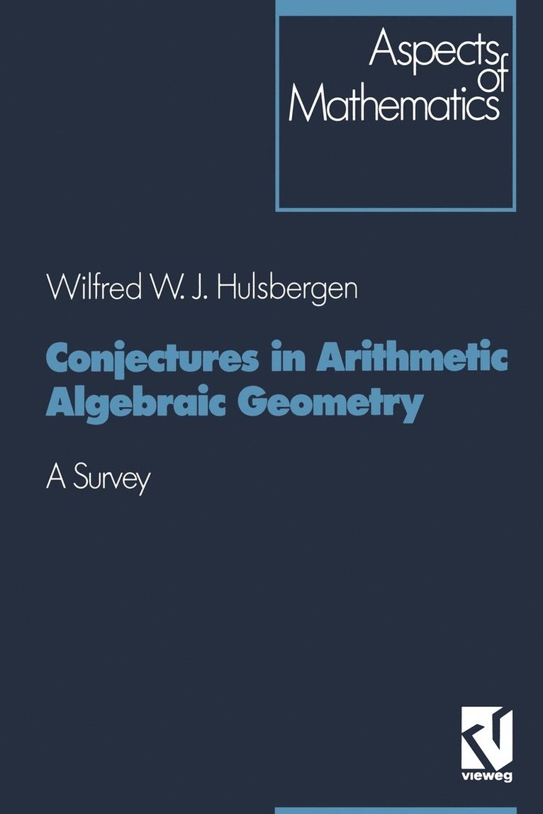 Conjectures in Arithmetic Algebraic Geometry 1