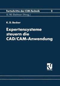 bokomslag Expertensysteme Steuern die CAD/CAM-Anwendung