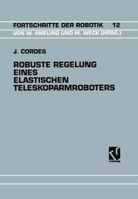 bokomslag Robuste Regelung Eines Elastischen Teleskoparmroboters