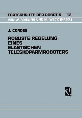 bokomslag Robuste Regelung Eines Elastischen Teleskoparmroboters