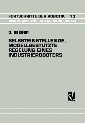 bokomslag Selbsteinstellende, Modellgesttzte Regelung Eines Industrieroboters