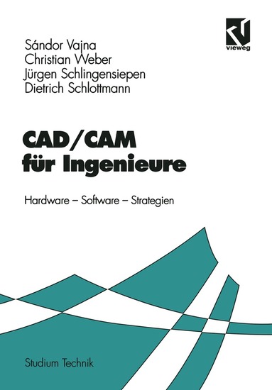Sándor Vajna, Christian Weber, Jürgen Schlingensiepen, Dietrich Schlottmann - CAD/CAM für Ingenieure, Häftad