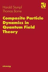 bokomslag Composite Particle Dynamics in Quantum Field Theory