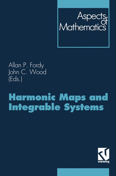 John C. Wood - Harmonic Maps and Integrable Systems, Häftad