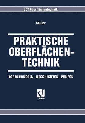 Klaus-Peter Müller - Praktische Oberflächentechnik, Häftad